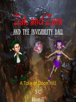 cover image of Zak and Zara and the Invisibility Ball